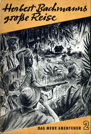 [Das neue Abenteuer 02] • Herbert Bachmanns große Reise